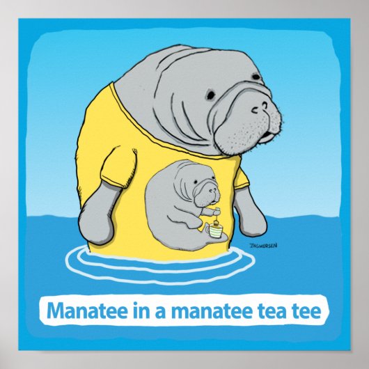 Poster Drôle Manatee dans un thé Tea Tee (Devant)