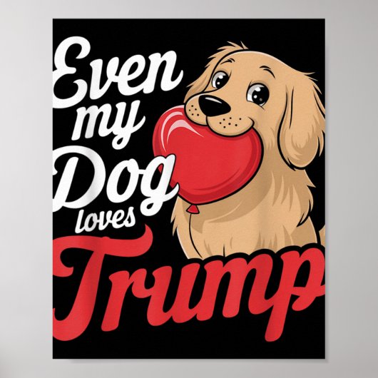 Poster Drôle Même Mes Chiens Aiment Trump, Les Partisans  (Devant)