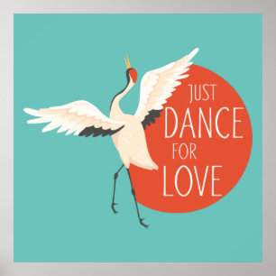 Poster Drôle message d'oiseau - Juste danser pour l'amour