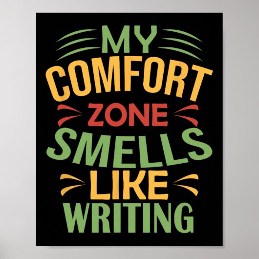 Poster Drôle Mon espace de confort sent l'écriture (Devant)