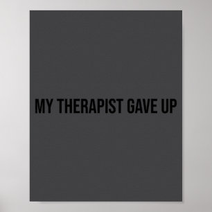 Poster Drôle Mon Thérapeute A Abandonné Humour Santé Ment