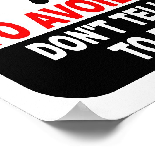 Poster Drôle Ne me dites pas comment faire mon emploi Pos (Coin)