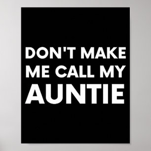 Poster Drôle Ne Me Faites Pas Appeler Ma Tante Pour Enfan