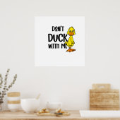 Poster Drôle Ne pas Duck avec moi Pun (Cuisine)
