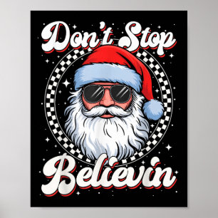 Poster Drôle Noël Ne pas arrêter Believin Père Noël Homme