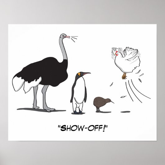 Poster Drôle Ostrich Penguin Kiwi Flying Chicken Show Off (Devant)