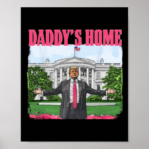Poster Drôle Papa est à la maison Trump Rose 2024 Maison