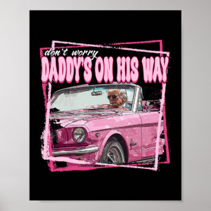 Poster Drôle Papa est à la maison Trump Rose 2024 Prendre