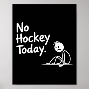 Poster Drôle Pas de hockey aujourd'hui pour les hommes le