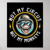 Poster Drôle Pas Mon Cirque Pas Mes Singes Cool Monkey Qu (Devant)