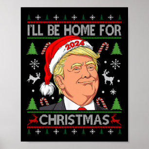 Poster Drôle Père Noël Trump Je serai à la maison pour No
