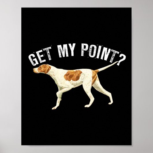Poster Drôle Pointer Chien Obtenir Mon Point Oiseau Amour (Devant)