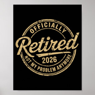 Poster Drôle Retraité 2026 Plus Mon Problème Retraite