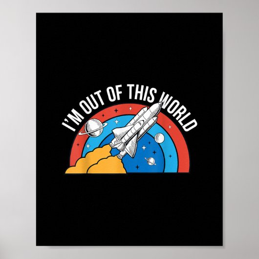 Poster Drôle Retro Je suis sorti de cette fusée spatiale (Devant)
