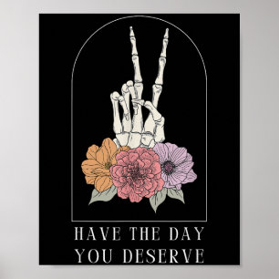Poster Drôle Sarcastique Ont Le Jour Où Vous Méritez Moti