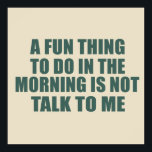 Poster Drôle sarcastique provocation introvertie citation<br><div class="desc">Si vous aimez les citations sarcastiques drôles ou les grands dessins humoristiques, ce slogan original est pour vous. C'est un excellent cadeau pour votre famille, vos amis ou vous-même ! Ce design est idéal pour tous ceux qui aiment le sarcasme et l'humour. Si vous aimez cette citation drôle, découvrez d'autres...</div>