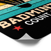 Poster Drôle Si Ça Implique Dminton, Comptez-Moi Dans (Coin)