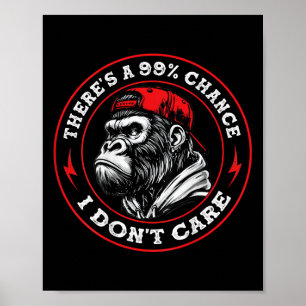 Poster Drôle singe Il y a une chance à 99% que je ne m'en