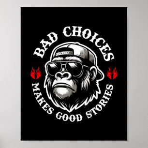 Poster Drôle Singe Mauvais Choix Faire de bonnes histoire