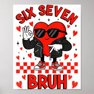 Poster Drôle Six Sept Bruh 6 7 Mème Saint-Valentin Cœur G