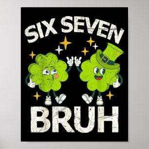 Poster Drôle Six Sept Bruh Saint Patrick Day 67 Mème Sham