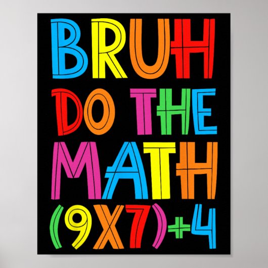 Poster Drôle Six Sept Prof Élève Bruh Faites Le Calcul 6 (Devant)