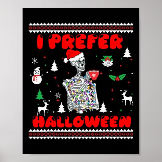 Poster Drôle Skeleton Je Préfère Halloween laide Noël S (Devant)