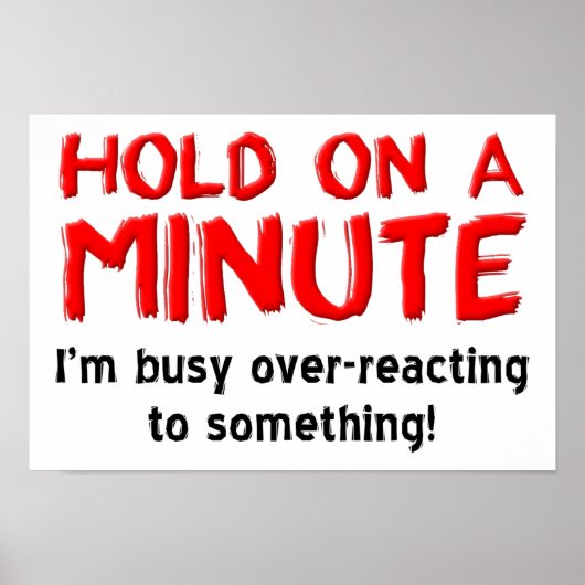 Poster drôle sur la réaction excessive (Devant)