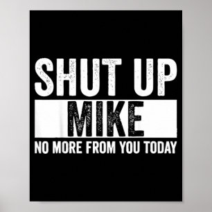 Poster Drôle Ta Gueule Mike Plus De Toi Aujourd'hui Mike