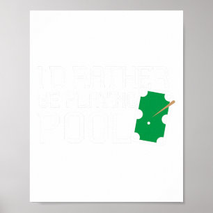 Poster Drôle Table De Piscine Plutôt Jouer Billard De Pis