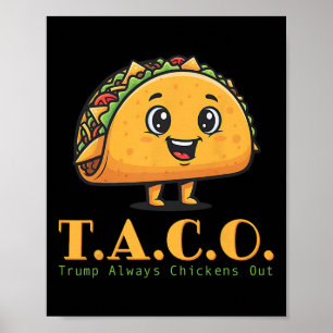 Poster Drôle Taco Trump toujours poulets dehors Allons-y 