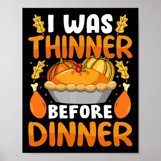Poster Drôle Thanksgiving J'Étais Plus Mince Avant Le Dîn (Devant)