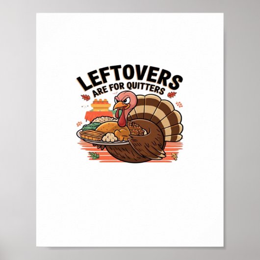 Poster Drôle Thanksgiving - Les Restes Sont Pour Les Quit (Devant)