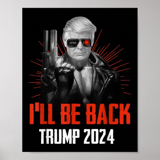 Poster Drôle Trump 2024 45 47 Trumpinator Reviendra (Devant)