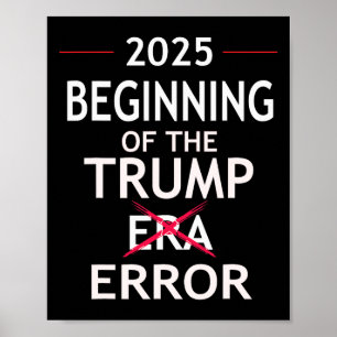 Poster Drôle Trump 2025 Politique Pun Era Error Anti Pro