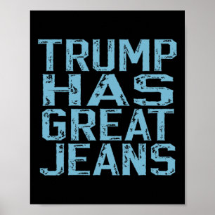 Poster Drôle Trump A De Superbes Jeans Meme Vintage Distr