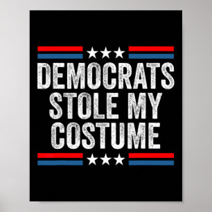 Poster Drôle Trump Halloween Costumes-Démocrates M'A Volé