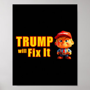 Poster Drôle ! Trump Le Réparera Oui Il Va Trump Le Répar