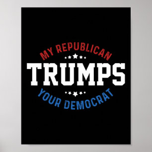 Poster Drôle Trump Mon Républicain Trump Votre Démocrate