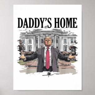 Poster Drôle Trump Papa est à la Maison Blanche _1