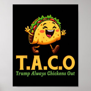 Poster Drôle Trump Taco Trump abandonne toujours les poul