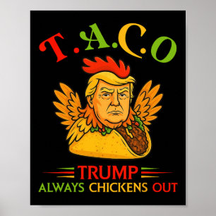 Poster Drôle Trump Taco Trump Toujours Se Défile _16