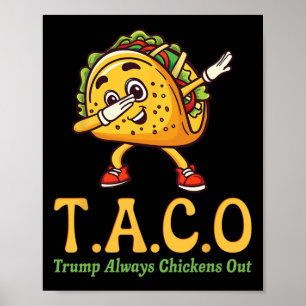 Poster Drôle Trump Taco Trump Toujours Se Défile 28