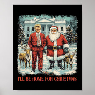 Poster Drôle Trump Xmas Père Noël Je serai à la maison po