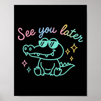 Poster Drôle Voir Ya Plus Tard Gator Kindergarten Enseign