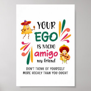 Poster Drôle VOTRE ÉGO EST L'AMIGO DE NACHO MON AMI Perso