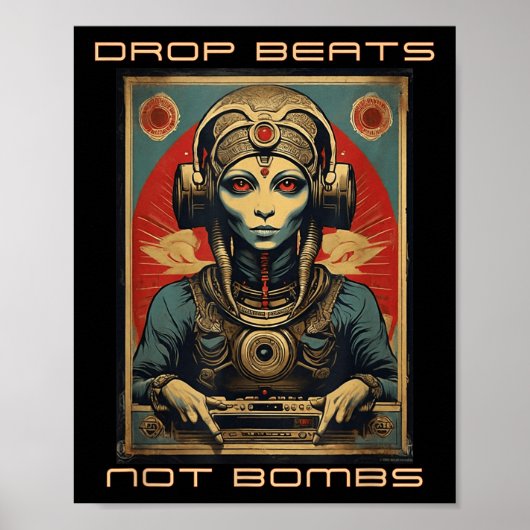 Poster Drop Beats Not Bombs Anti-War Alien Annunaki (Devant)