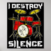 Poster Drum Percussionist Drummers I Destroy Silence Drum (Devant)