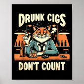 Poster Drunk Cigs Don't Count Funny Cigarette Humor Smoki (Devant)
