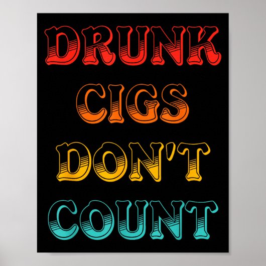 Poster Drunk Cigs Don't Count Vintage Apparel  (Devant)
